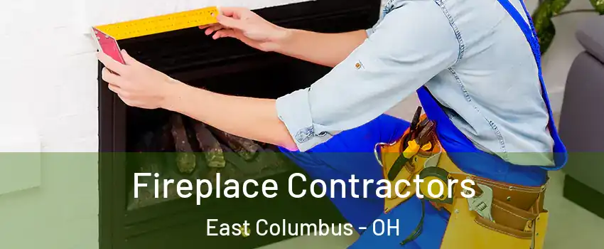 Fireplace Contractors East Columbus - OH