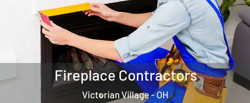 Fireplace Contractors Victorian Village - OH