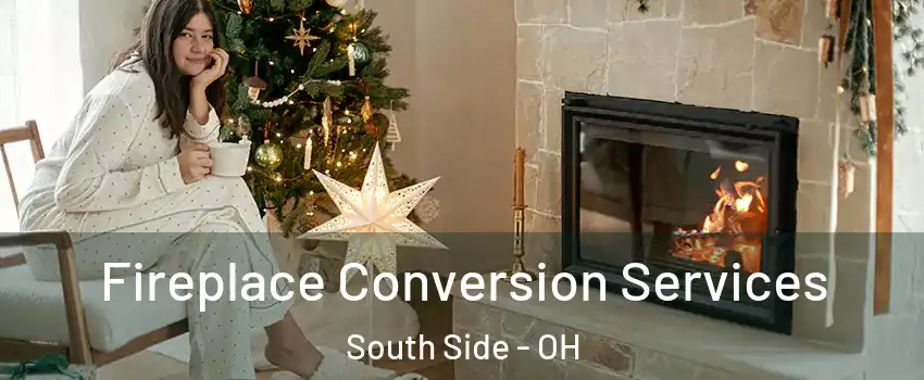 Fireplace Conversion Services South Side - OH