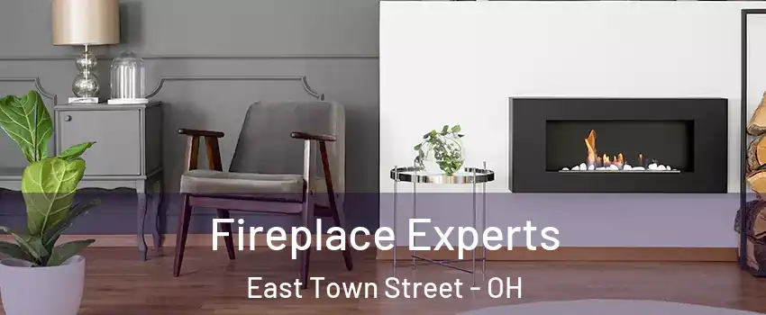 Fireplace Experts East Town Street - OH