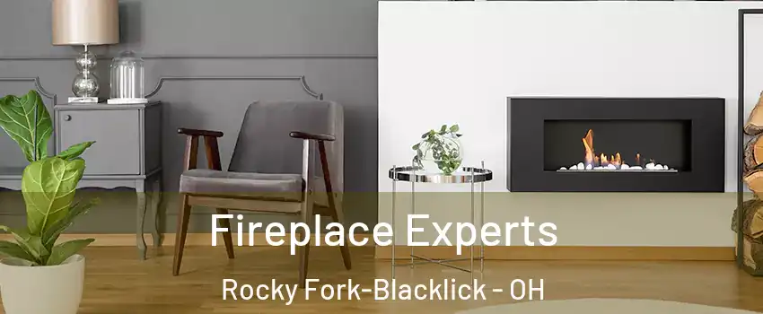 Fireplace Experts Rocky Fork-Blacklick - OH