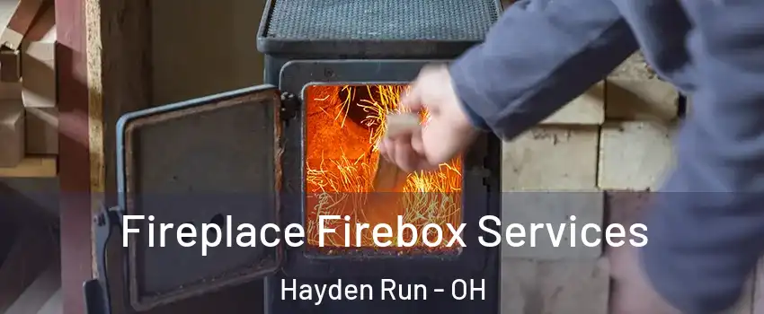 Fireplace Firebox Services Hayden Run - OH