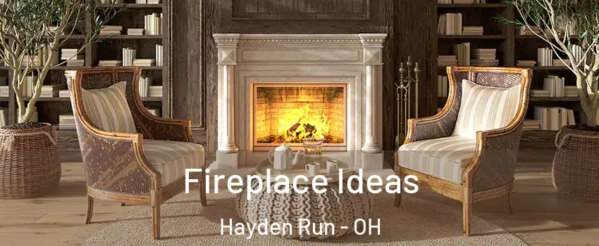 Fireplace Ideas Hayden Run - OH