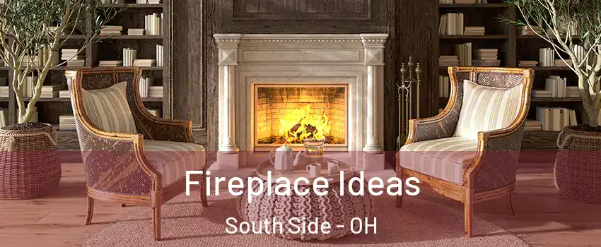 Fireplace Ideas South Side - OH