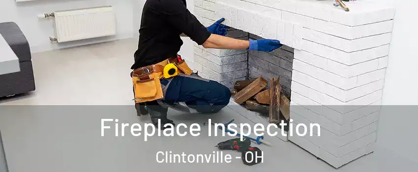 Fireplace Inspection Clintonville - OH