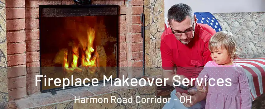 Fireplace Makeover Services Harmon Road Corridor - OH