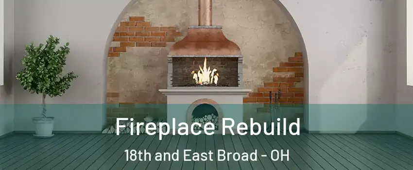 Fireplace Rebuild 18th and East Broad - OH