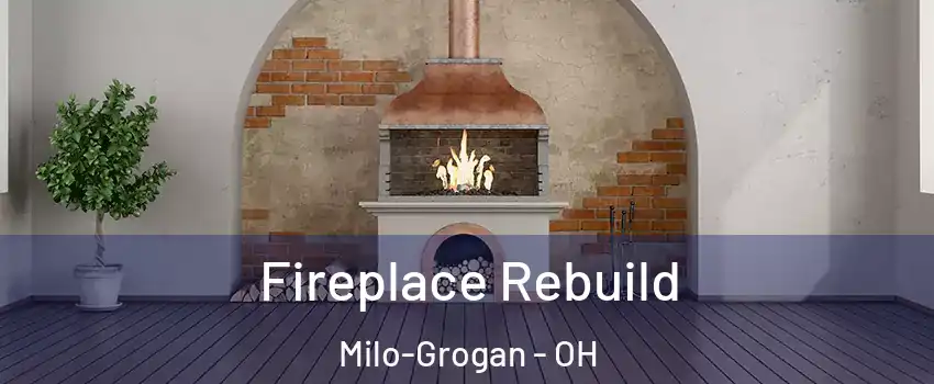 Fireplace Rebuild Milo-Grogan - OH