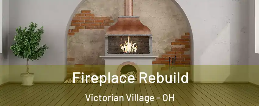 Fireplace Rebuild Victorian Village - OH