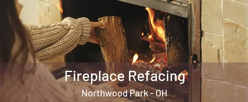 Fireplace Refacing Northwood Park - OH