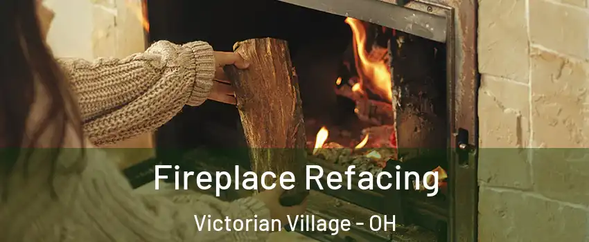 Fireplace Refacing Victorian Village - OH