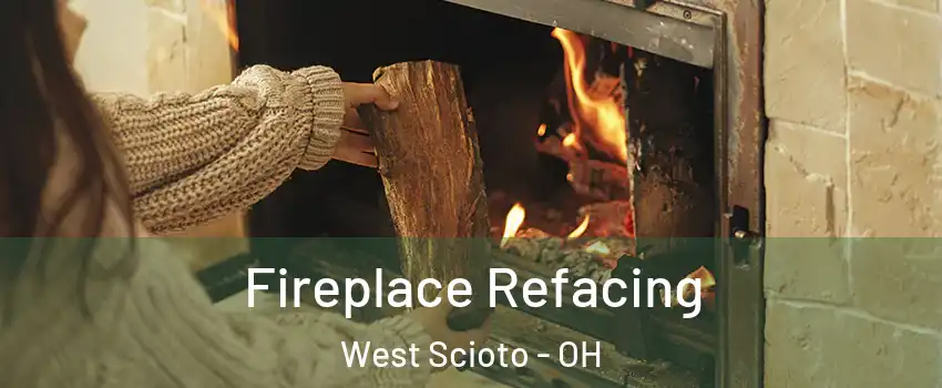 Fireplace Refacing West Scioto - OH