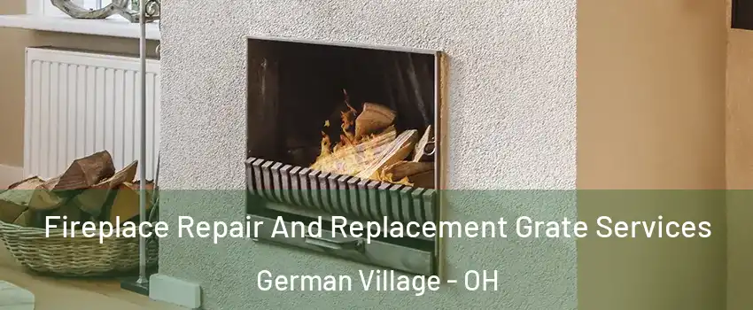 Fireplace Repair And Replacement Grate Services German Village - OH