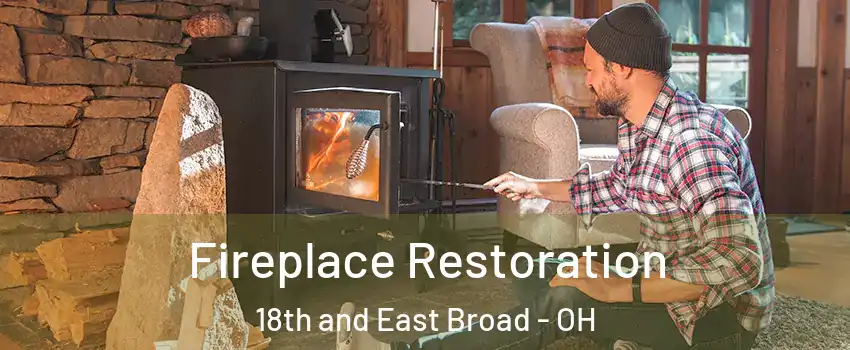 Fireplace Restoration 18th and East Broad - OH