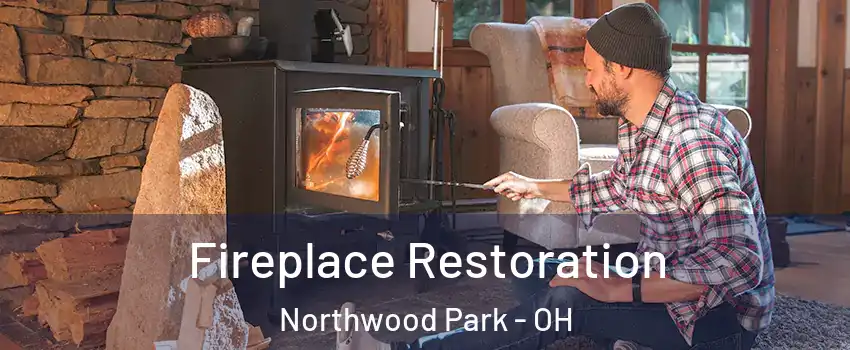 Fireplace Restoration Northwood Park - OH