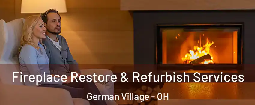 Fireplace Restore & Refurbish Services German Village - OH