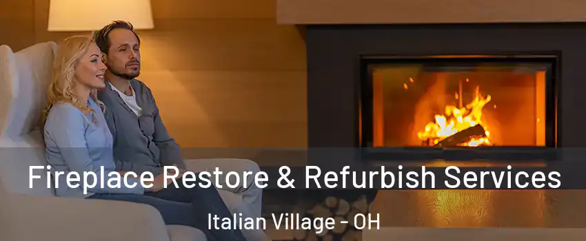 Fireplace Restore & Refurbish Services Italian Village - OH