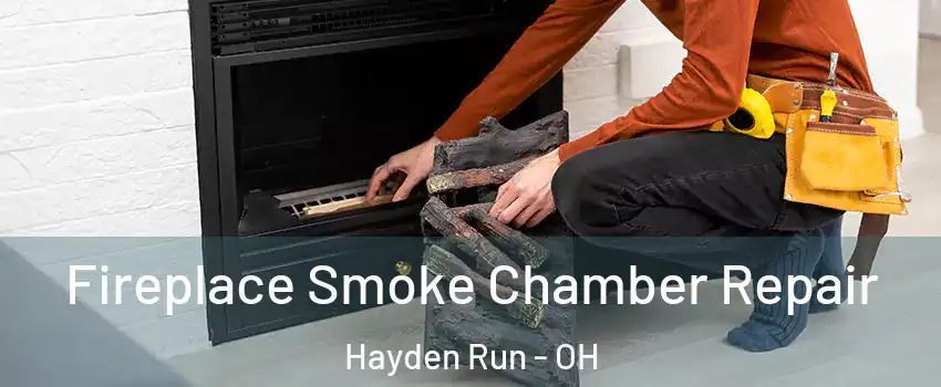 Fireplace Smoke Chamber Repair Hayden Run - OH