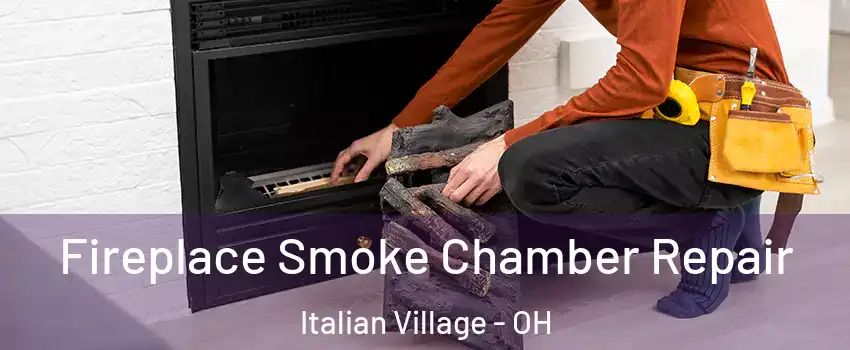 Fireplace Smoke Chamber Repair Italian Village - OH