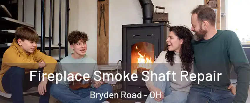 Fireplace Smoke Shaft Repair Bryden Road - OH