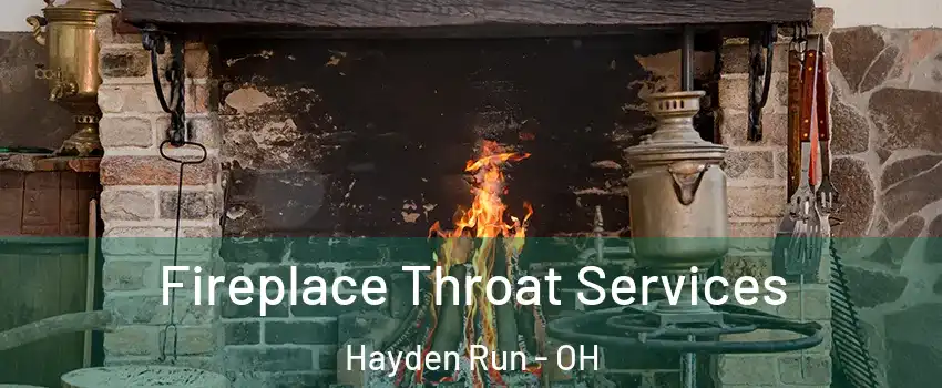 Fireplace Throat Services Hayden Run - OH