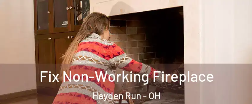 Fix Non-Working Fireplace Hayden Run - OH