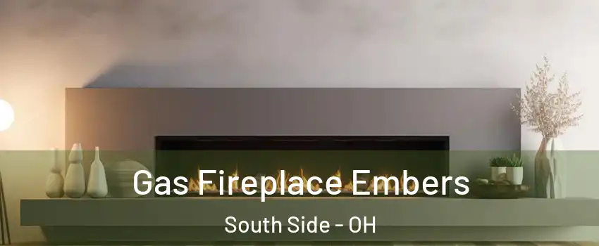 Gas Fireplace Embers South Side - OH