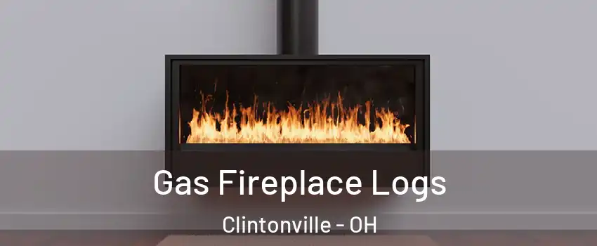 Gas Fireplace Logs Clintonville - OH