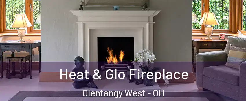 Heat & Glo Fireplace Olentangy West - OH