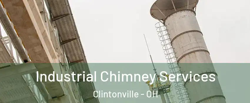 Industrial Chimney Services Clintonville - OH