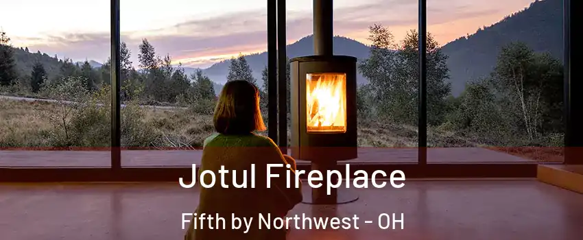 Jotul Fireplace Fifth by Northwest - OH