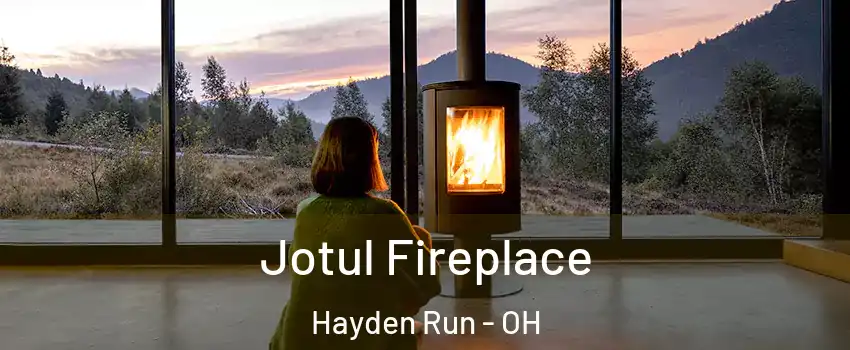 Jotul Fireplace Hayden Run - OH