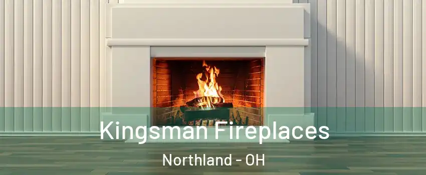 Kingsman Fireplaces Northland - OH