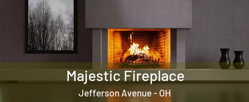 Majestic Fireplace Jefferson Avenue - OH