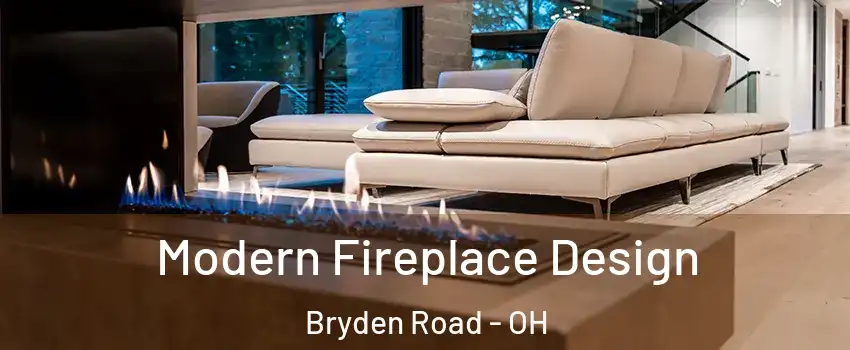 Modern Fireplace Design Bryden Road - OH