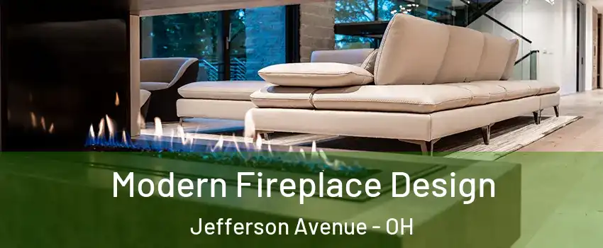 Modern Fireplace Design Jefferson Avenue - OH