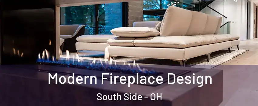 Modern Fireplace Design South Side - OH