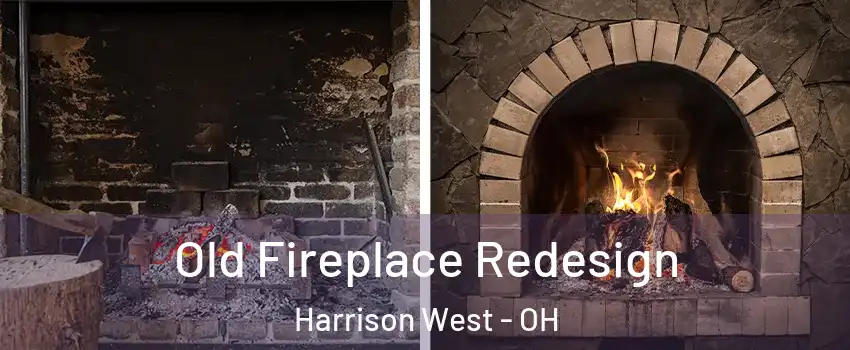 Old Fireplace Redesign Harrison West - OH