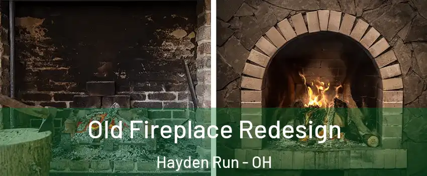 Old Fireplace Redesign Hayden Run - OH