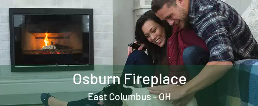 Osburn Fireplace East Columbus - OH