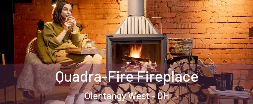 Quadra-Fire Fireplace Olentangy West - OH