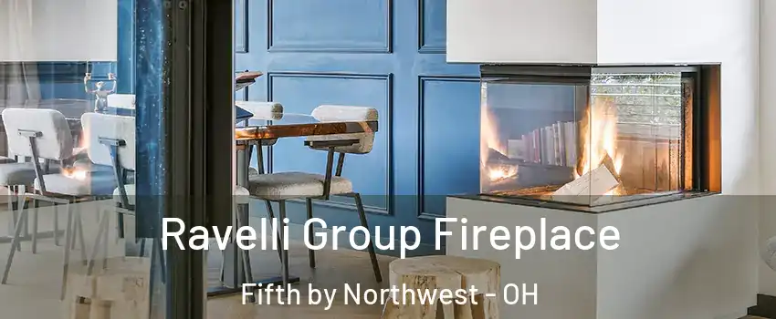 Ravelli Group Fireplace Fifth by Northwest - OH