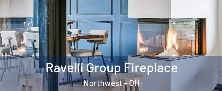 Ravelli Group Fireplace Northwest - OH