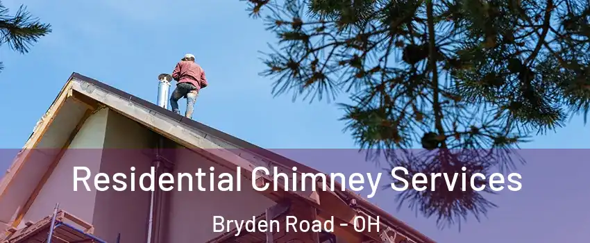 Residential Chimney Services Bryden Road - OH