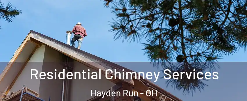 Residential Chimney Services Hayden Run - OH