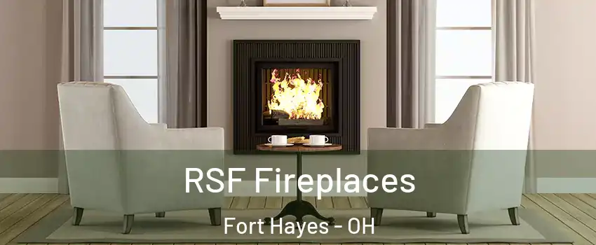 RSF Fireplaces Fort Hayes - OH