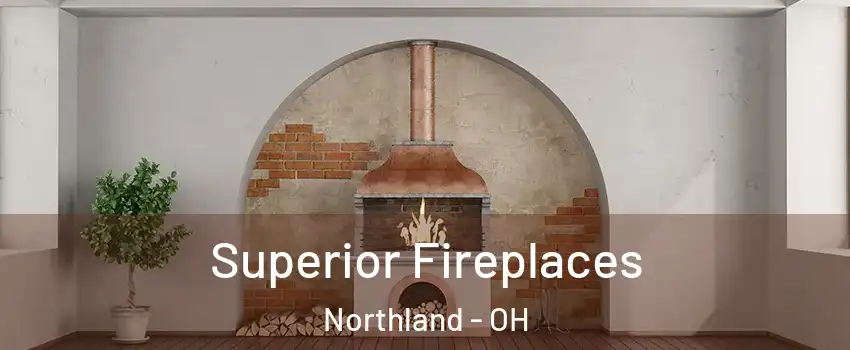 Superior Fireplaces Northland - OH