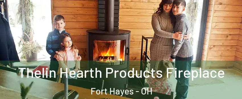 Thelin Hearth Products Fireplace Fort Hayes - OH