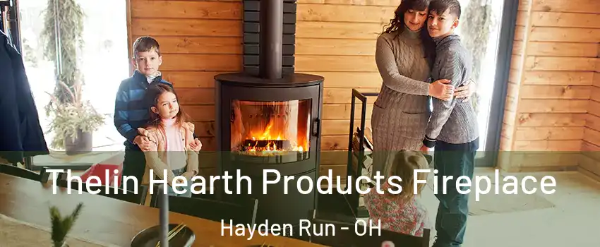 Thelin Hearth Products Fireplace Hayden Run - OH