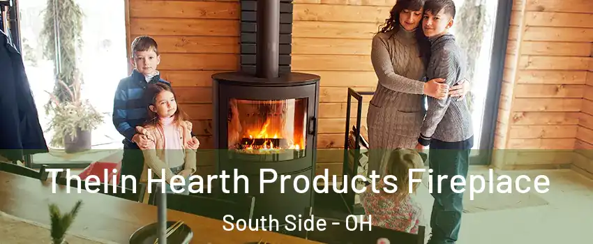 Thelin Hearth Products Fireplace South Side - OH